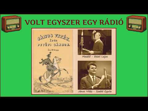 János vitéz - Petőfi Sándor elbeszélő költeményének rádióváltozata (rádiószínház - hangoskönyv)