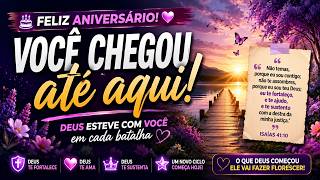 Feliz Aniversário 🙏 Você Chegou Até Aqui | Não Temas, Deus é Contigo | Isaías 41:10