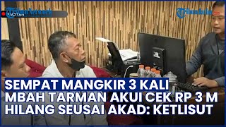 Pengakuan Mengejutkan Mbah Tarman Ngaku Cek Rp 3 M Hilang seusai Akad: Ketlisut di Kamar