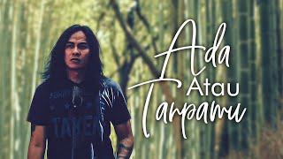 Download lagu Ferdy Tahier - Ada Atau Tanpamu mp3 Download lagu Ferdy Tahier - Ada Atau Tanpamu mp3