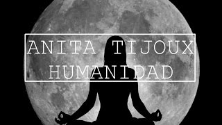 Anita Tijoux - Humanidad (fanmade)