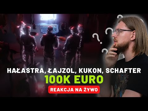 HAŁASTRA, Łajzol, Kukon, schafter "100k Euro" | REAKCJA NA ŻYWO 🔴