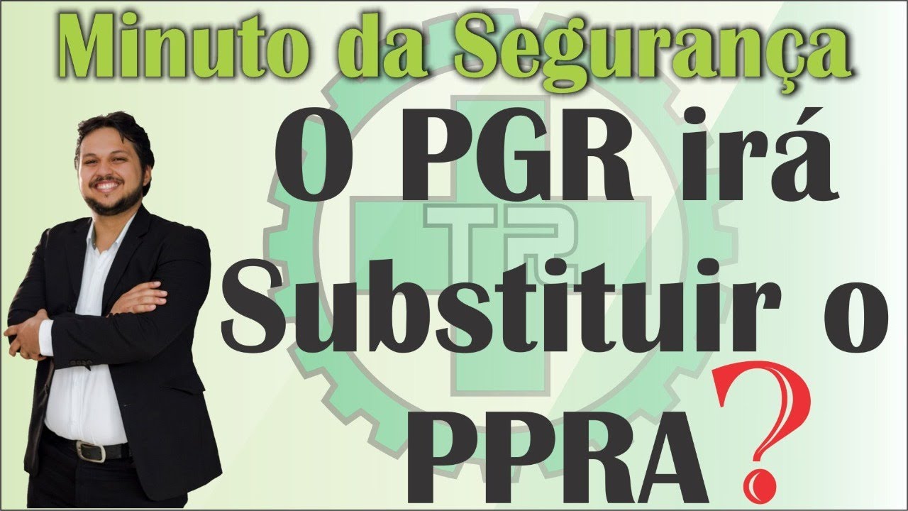 O PGR irá Substituir o PPRA?