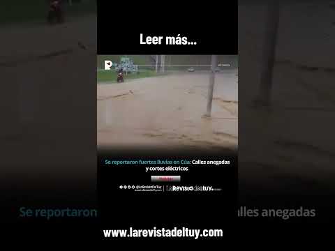 ​Se registran fuertes precipitaciones en la ciudad de Cúa
