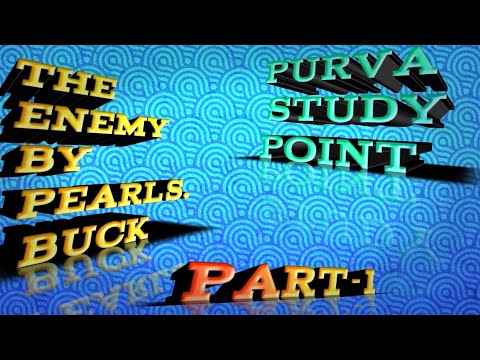 THE ENEMY BY PEARL S. BUCK PART-1
