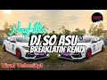 DJ NAYKILLA SO ASU BREAKLATIN REMIX DJ AzmiYaw