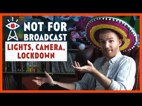 Not for Broadcast: Lights, Camera, Lockdown