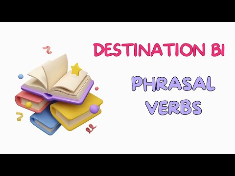 Phrasal Verbs for B1 | Destination B1 – Learn & Practice