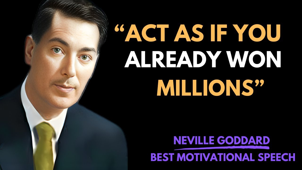 Act As If You Already Won Millions – Neville Goddard