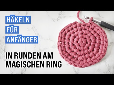 Häkeln lernen | Grundlagen – Am Magischen Ring in Runden häkeln