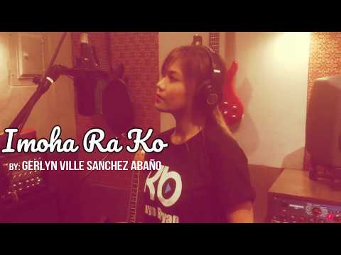 Gerlyn Ville Sanchez Abaño  - IMOHA RA KO (Kuya Bryan - OBM)