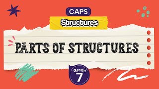 [Grade 7] Technology: Parts of a Structure