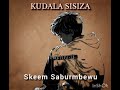 Skeem Saburmbewu Kudala Sisiza