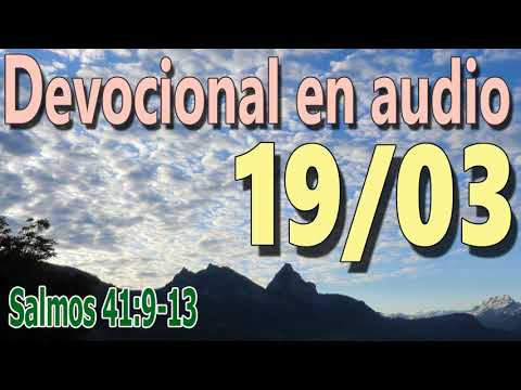 Devocional en audio 19/03 - Salmos 41:9-13