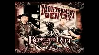 Rebels On The Run by Montgomery Gentry!