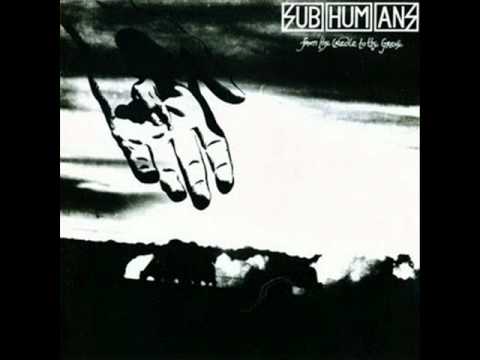 subhumans-from the cradle to the grave