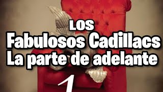 Los Fabulosos Cadillacs-La parte de adelante/subtitulada en español-letra