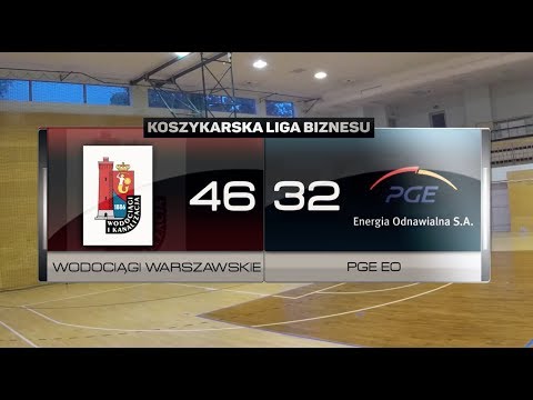 Wodociągi Warszawskie vs PGE EO - IX kolejka - Warszawa - Koszykarska Liga Biznesu