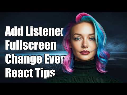 Add (@host)listener for fullscreen change