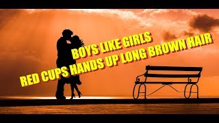 Boys Like Girls - Red Cups Hands Up Long Brown Hair