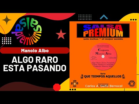 🔥ALGO RARO ESTA PASANDO [La Perestroika] por MANOLO ALBO con ADALBERTO SANTIAGO - Salsa Premium