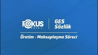 GES Sözlük - Üretim / Mahsuplaşma Süreci Nedir?