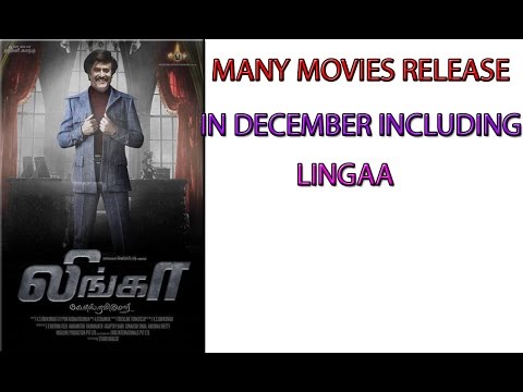 MANY TAMIL FILM WAITING TO RELEASE IN DECEMBER INCLUDING LINGAA
