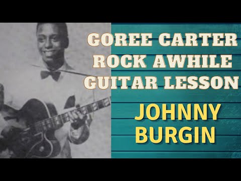 Goree Carter "Rock Awhile" Guitar Lesson