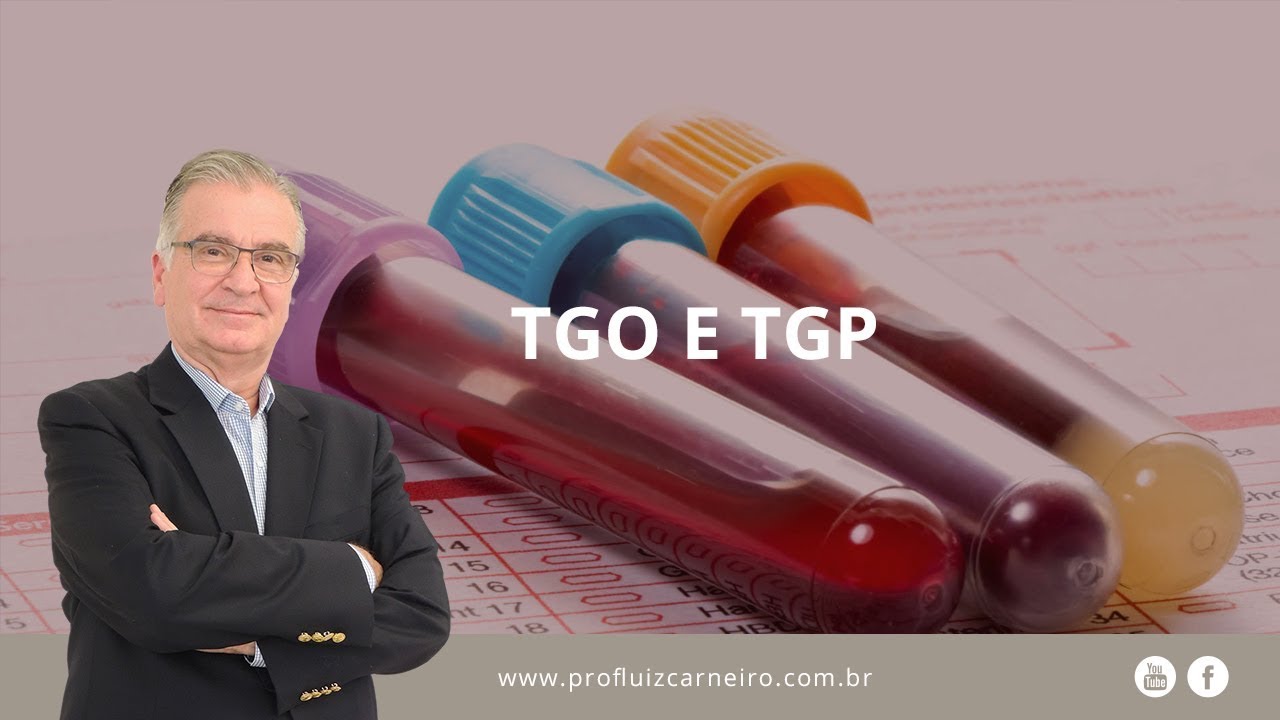 Saiba o que é: TGO e TGP | Prof. Dr. Luiz Carneiro CRM 22.761