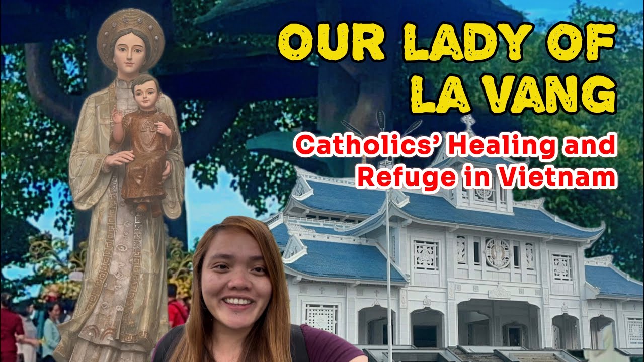 Catholicism in Vietnam: How Our Lady of La Vang apparition healed persecuted Catholics