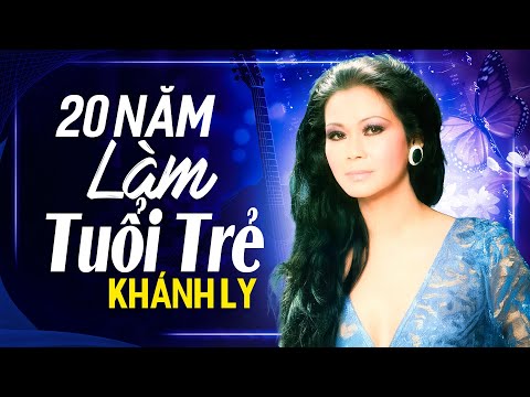 Hai mươi năm làm tuổi trẻ - Khánh Ly