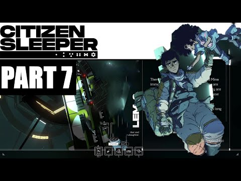 Citizen Sleeper Gameplay Walkthrough Part 7 - No Commentary