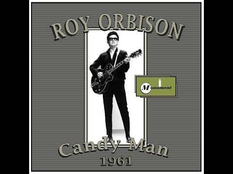 Roy Orbison - Candy Man (1961)