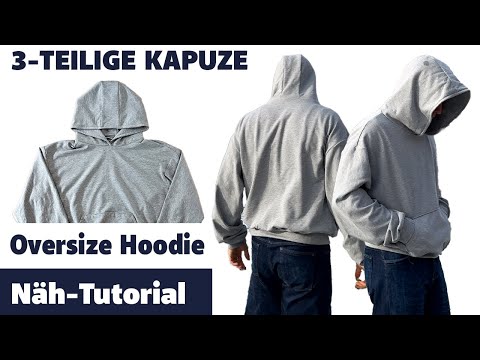Oversize Hoodie mit 3-Teiliger Kapuze nähen | Nähanleitung für einen Hoodie