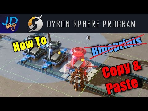 How To Blueprints Dyson Sphere Dyson Sphere Program Copy Paste Tutorial New Player Guide