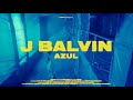 J Balvin Azul Official Live Performance Vevo