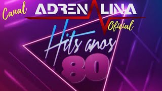 CANAL ADRENALINA OFICIAL - SET  AO VIVO HITS ANOS 80