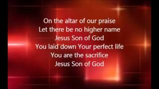 Chris Tomlin - Jesus Son of God with Lyrics