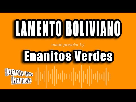 Enanitos Verdes - Lamento Boliviano (Versión Karaoke)