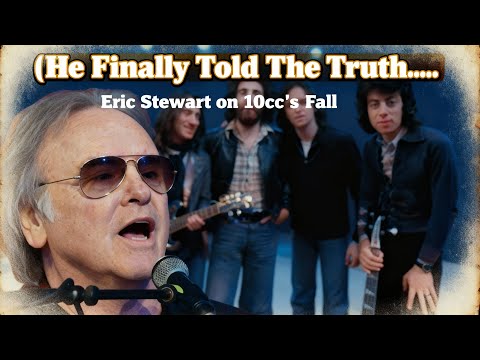 At 79, Eric Stewart Finally Breaks His Silence On The 10cc Split