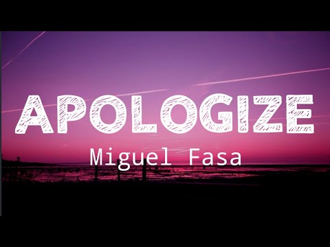 Miguel Fasa - Apologize (Lyrics)