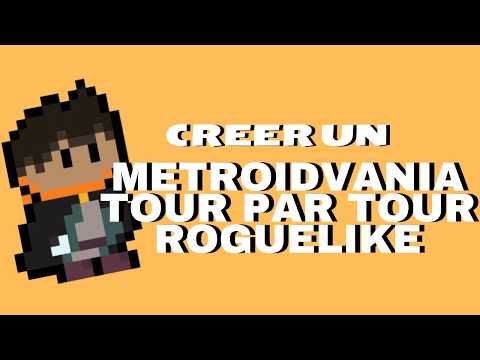 Je Crée un Metroidvania Turn Based Roguelike ! (oui sa fait beaucoup)