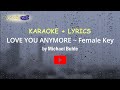 LOVE YOU ANYMORE by Michael Buble ~ FEMALE KEY ~ KARAOKE + LYRICS
