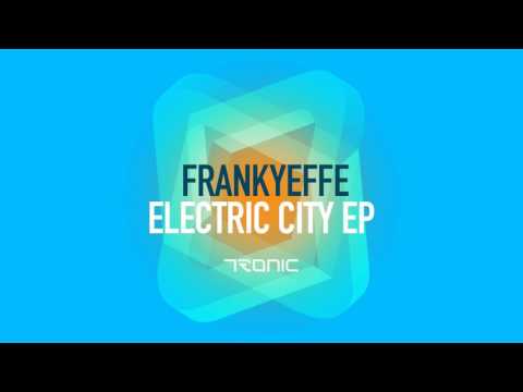Frankyeffe - Electric City [Tronic]