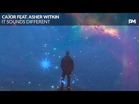 CAJOR feat. Asher Witkin - It Sounds Different