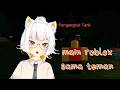 diajak main roblox gelud doang