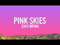 Zach Bryan - Pink Skies (Lyrics)