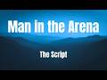 Man in the Arena || The Script || lYRICS