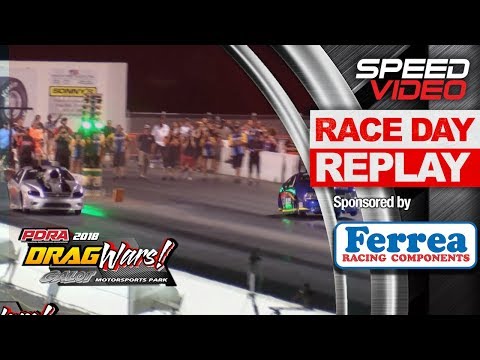 PDRA Drag Wars 2018 Finals- Galot Motorsports Park