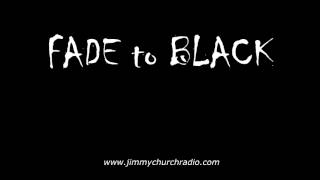 Ep.107 FADE to BLACK Jimmy Church w/ James Fox, Tracy Torme UFO 701 The Movie LIVE on air